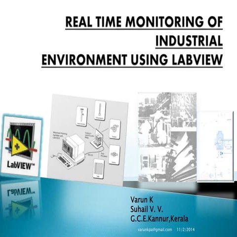 REAL TIME MONITORING OF INDUSTRIAL ENVIRONMENT USING LABVIEW.