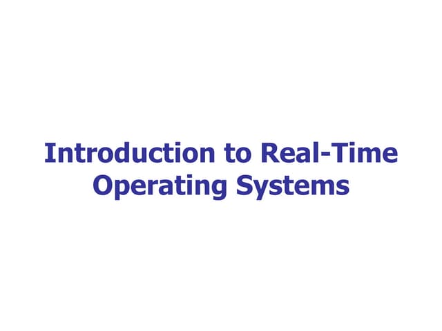 Introduction to Real-Time Operating Systems