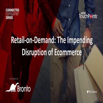Retail-On-Demand: The Impending Disruption Of Ecommerce