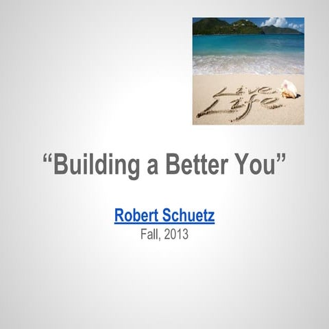 Building a Better You