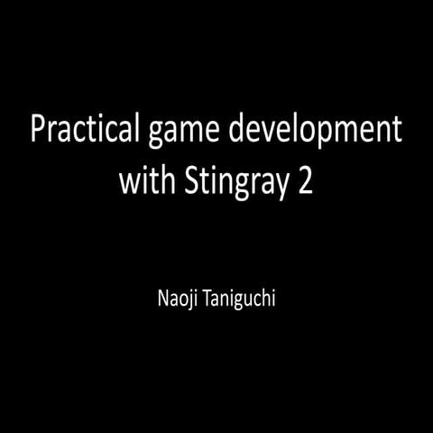 Practical game development with Stingray 2