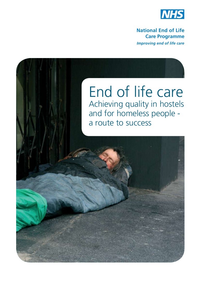 End Of Life Care Achieving Quality In Hostels And For Homeless Peop