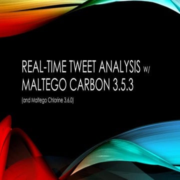 Real-time Tweet Analysis w/ Maltego Carbon 3.5.3 