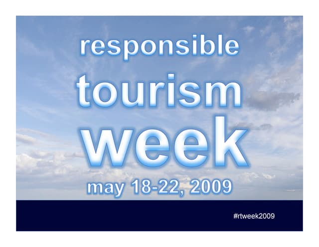 Responsible Tourism Week 2009