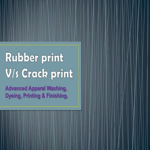 Rubber printing v/s Crack printing