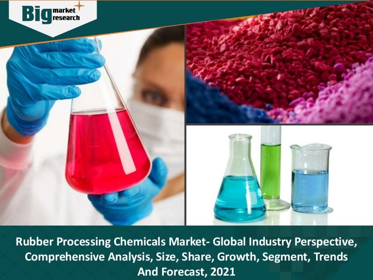 Rubber Processing Chemicals Market 2022 Forecast, Growth & Demand