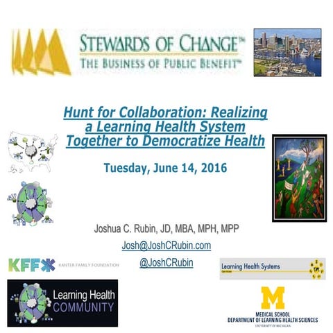 Hunt for Collaboration: Realizing a Learning Health System Together to Democr...
