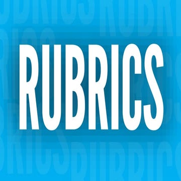 Rubrics: All You Need To Know About Them