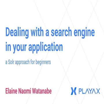 Dealing with a search engine in your application - a Solr approach for beginners