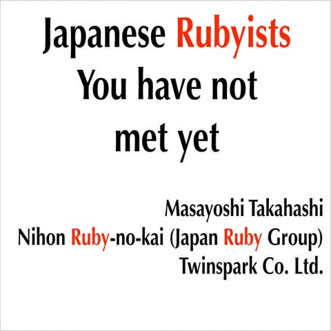 Japanese Rubyists you have not met yet