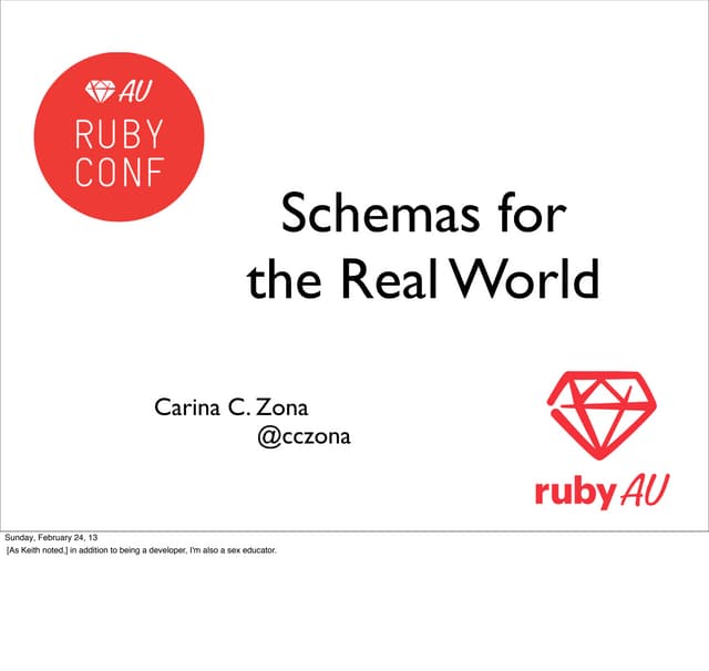 Schemas for the Real World [RubyConf AU 2013]