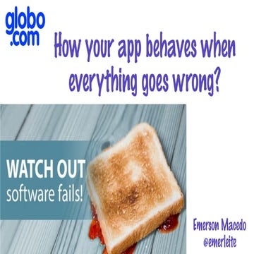 How your app behaves when everything goes wrong - Ruby Conf BR 2017
