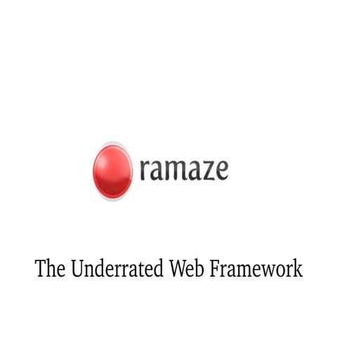 Ramaze - The Underrated Ruby Web Framework