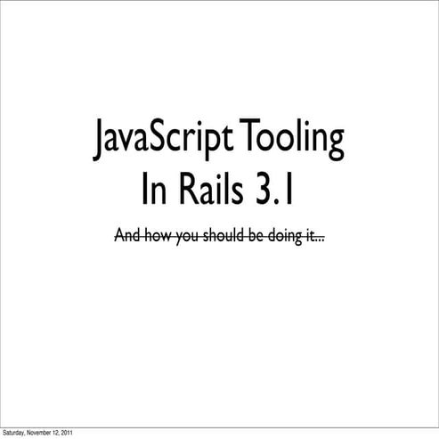 JS Tooling in Rails 3.1