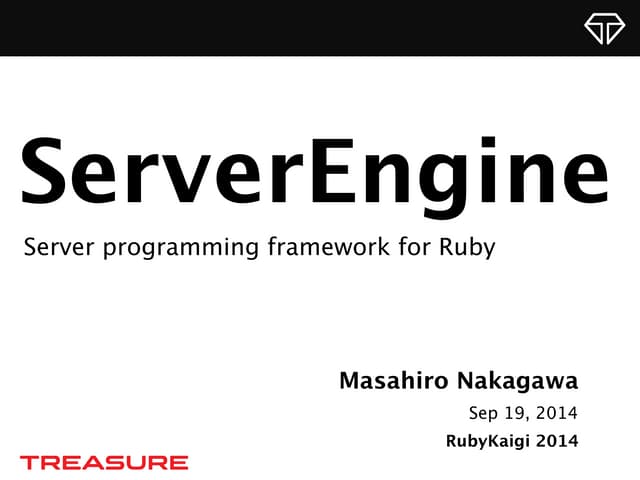RubyKaigi 2014: ServerEngine