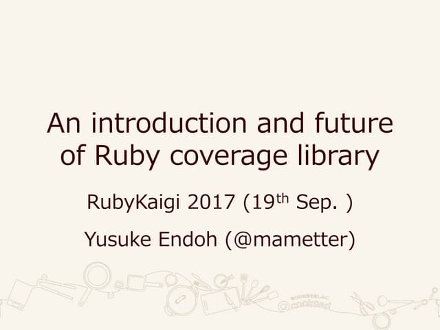 An introduction and future of Ruby coverage library