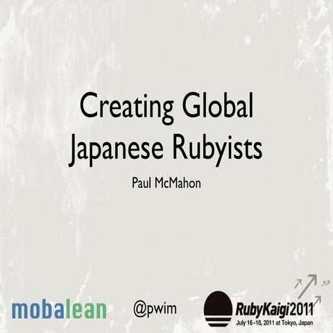 Creating Global Japanese Rubyists
