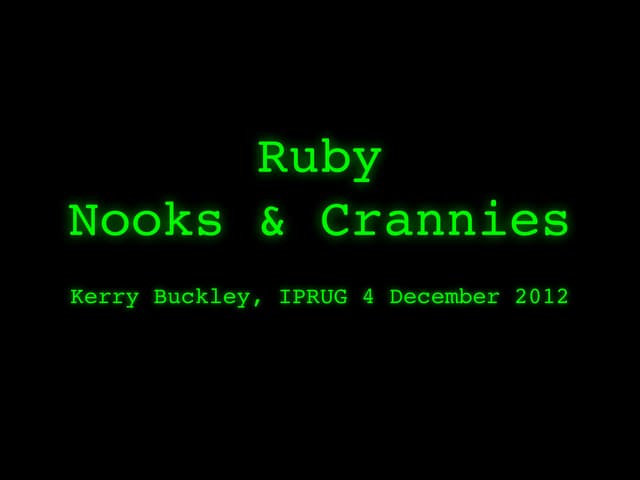 Ruby nooks & crannies