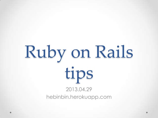 Ruby  on rails tips