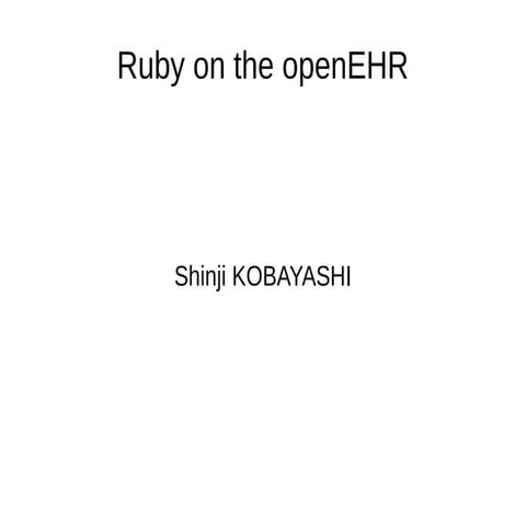 Status at 2015, Ruby implementation of openEHR