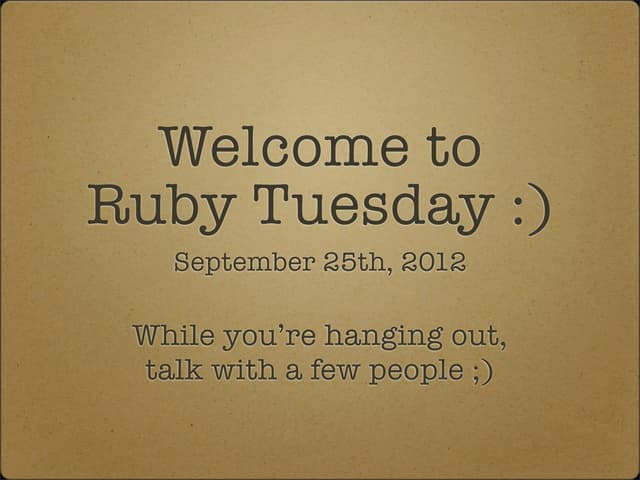 Ruby Tuesday - September 25th, 2012