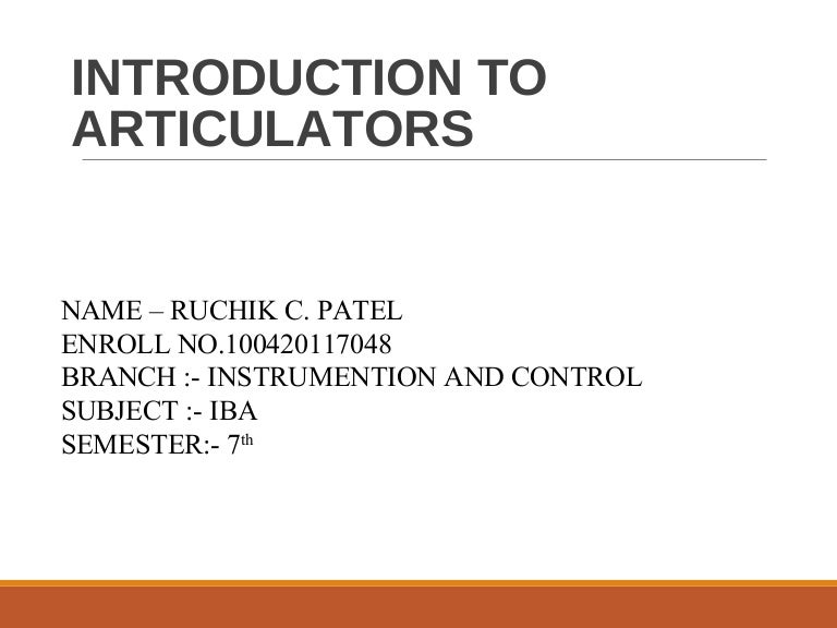 INTRODUCTION TO ARTICULATORS
