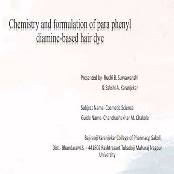 Chemistry and formulation of para phenylenediamine based hair dye.