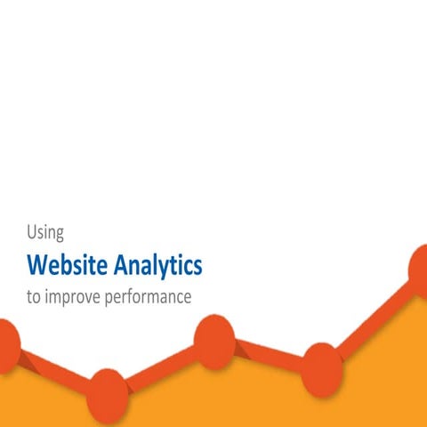 Using Website Analytics to improve performance