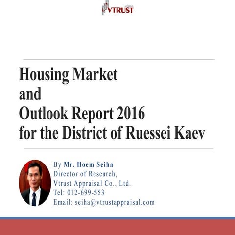 Ruessei Kaev Housing Market and Outlook Report 2016 Presentation