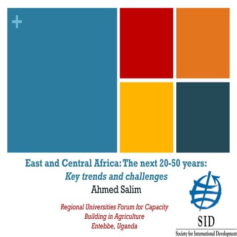 East and Central Africa: The next 20-50 years:Key trends and challenges