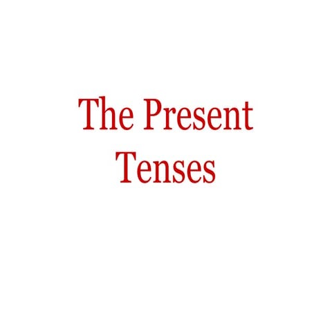 The present tenses