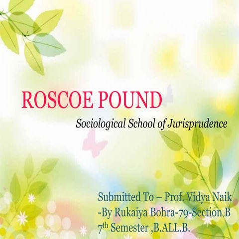 Rukaiya Bohra -79-Roscoe Pound -Jurispreudence Submission.pptx