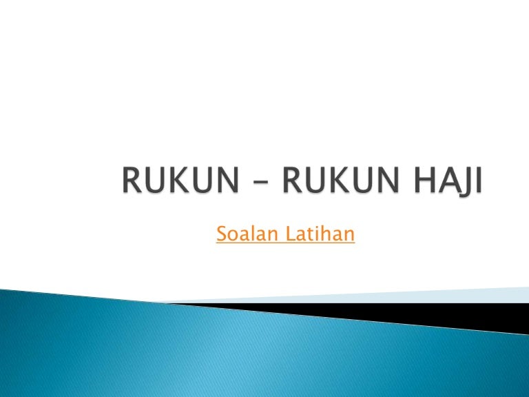 Rukun haji ( latihan)