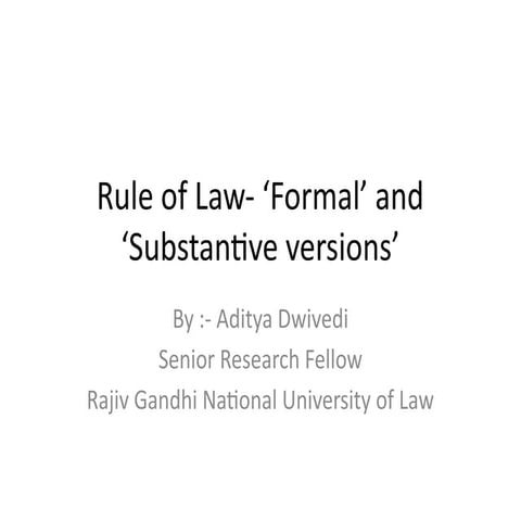 Rule of Law- ‘Formal’ and substantive version | PPTX