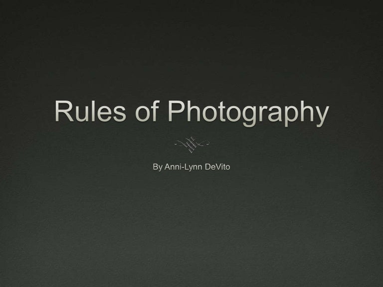 Rules of Photography