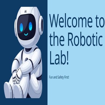 Creating a Safe and Fun Environment in the Robotic Lab: Respect, Safety ...