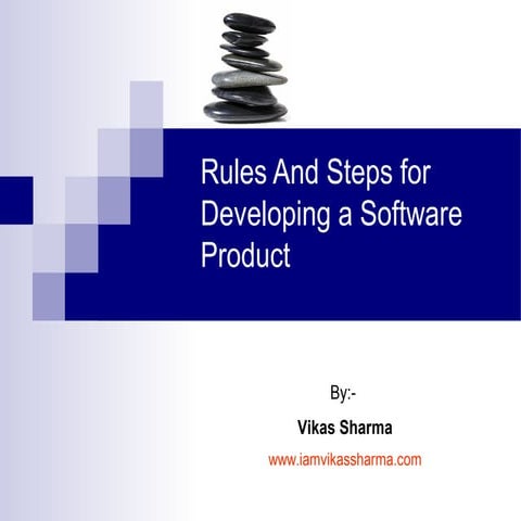 Rules and steps for developing a software product (rsfsp) by vikas sharma