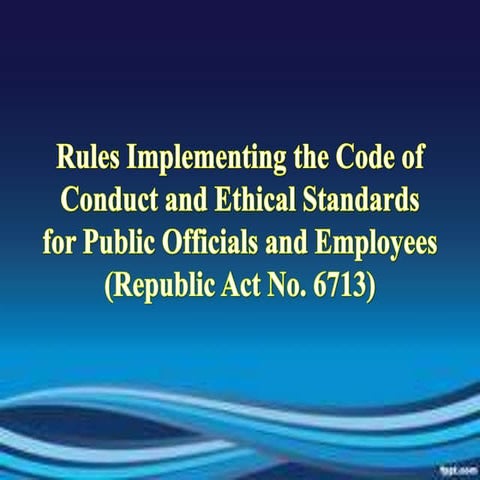 Rules Implementing the Code of Conduct and Ethical Standards for public offic...