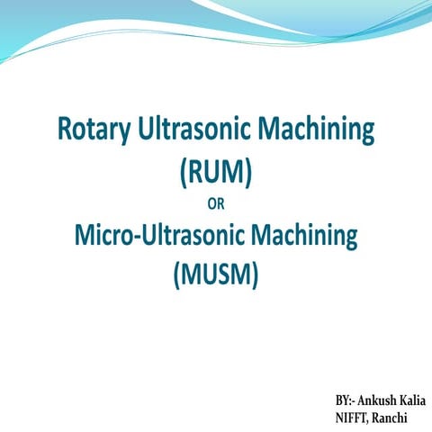 RUM ( Rotatory Ultrasonic Maching)