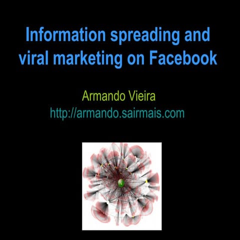 Rumor spreading and viral marketing on facebook