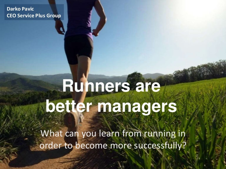 Runners are better Managers