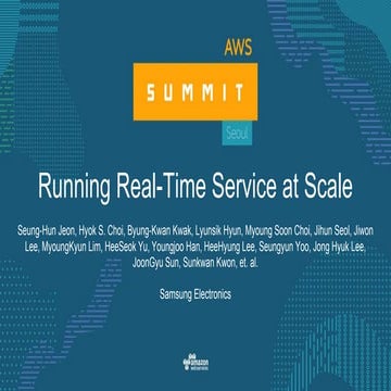 AWS 기반 실시간 서비스 개발 및 운영 사례 - AWS Summit Seoul 2017