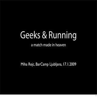 Geeks and running - a match made in...