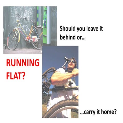 Running flat?