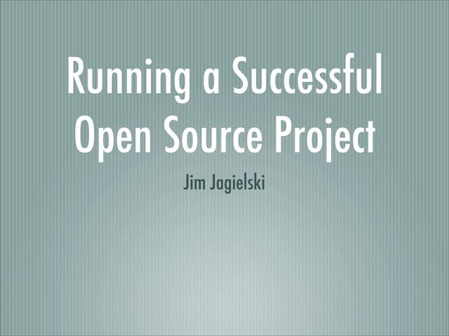 Running Successful Open Source Projects