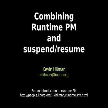 LCA13: Combining Runtime PM and suspend/resume