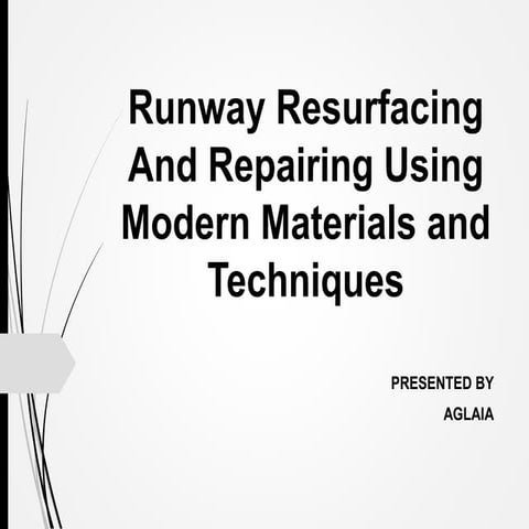Runway resurfacing and repairing using modern materials and
