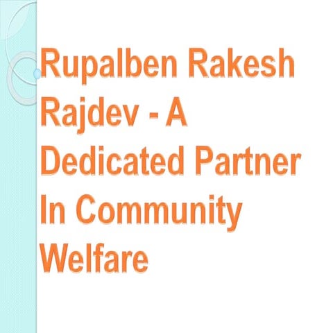 Facts To Know About Rupalben Rajdev – Spouse Of Rakesh Rajdev | PPTX