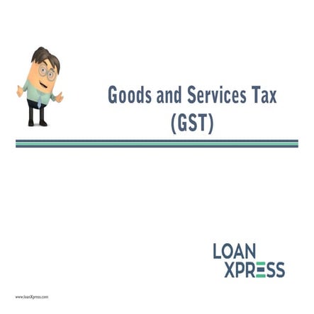 Goods and Services Tax (GST)