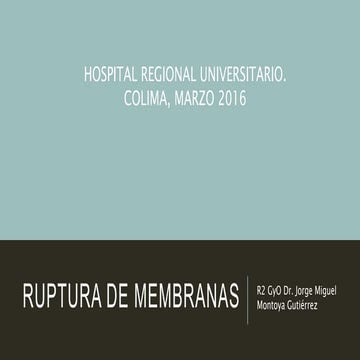 Ruptura de membranas r2 2016